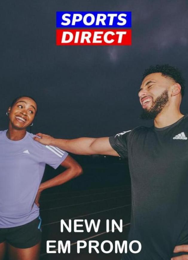 NEW IN EM PROMO Sports Direct. Sports Direct (2023-09-30-2023-09-30)